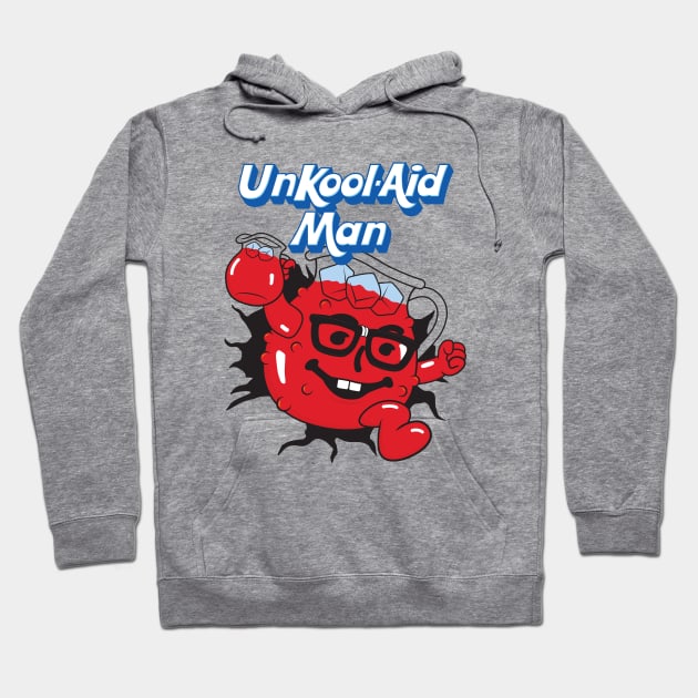 UnKool-Aid Man Hoodie by Woah_Jonny